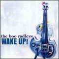 The Boo Radleys - Wake Up !